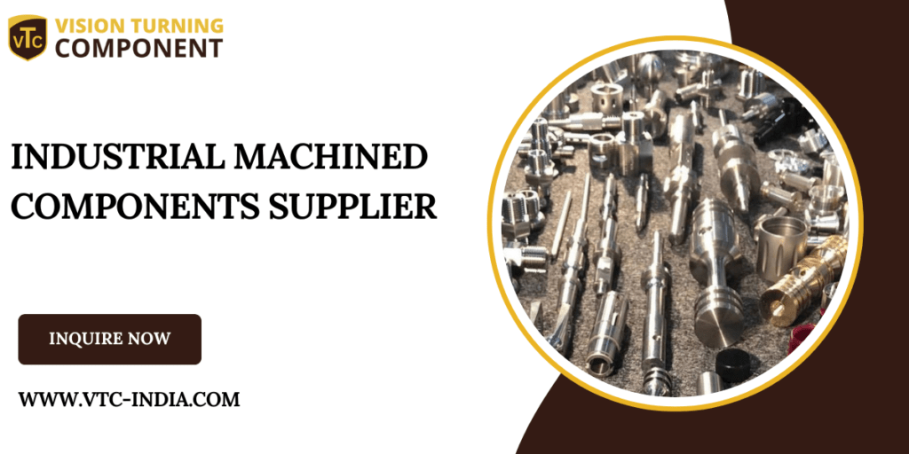 Industrial Machined Components Supplier