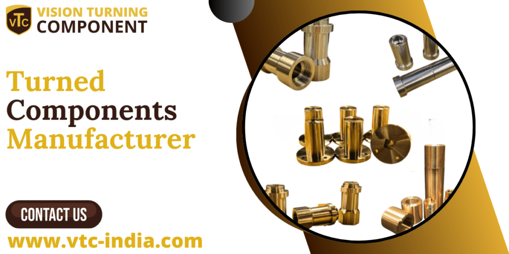 Turned Components Manufacturer