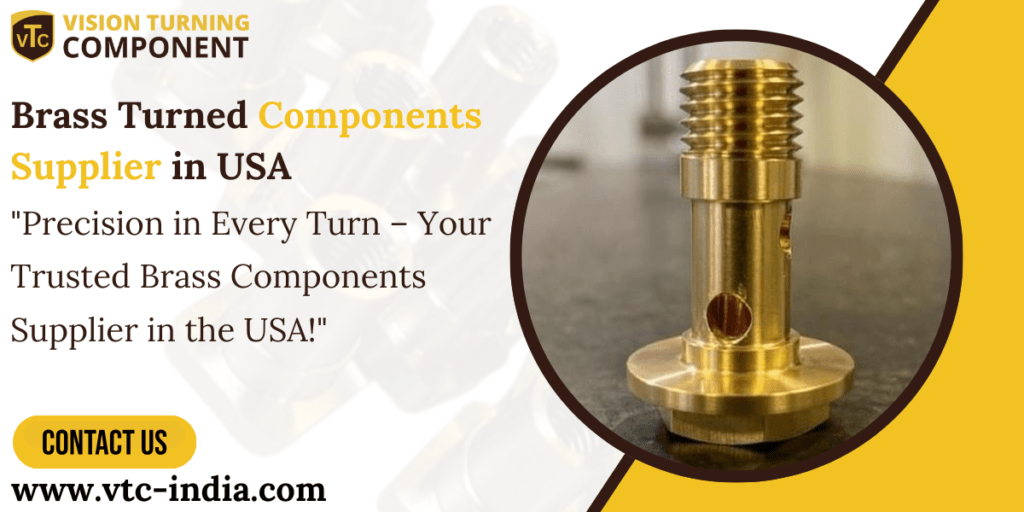 Brass Turned Components Supplier in USA