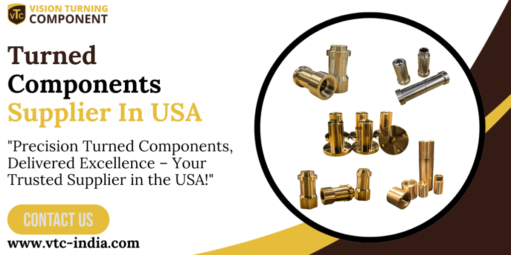 Turned Components Supplier In USA