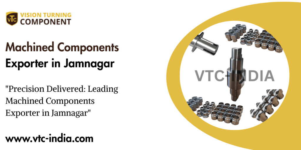 Machined Components Exporter in Jamnagar